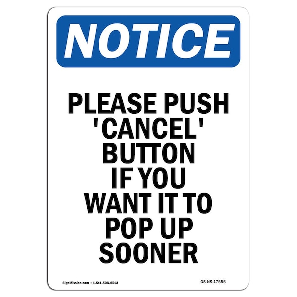 Safety Sign, OSHA Notice, 5" Height, Please Push 'Cancel' Button If Sign, Portrait, 10PK
